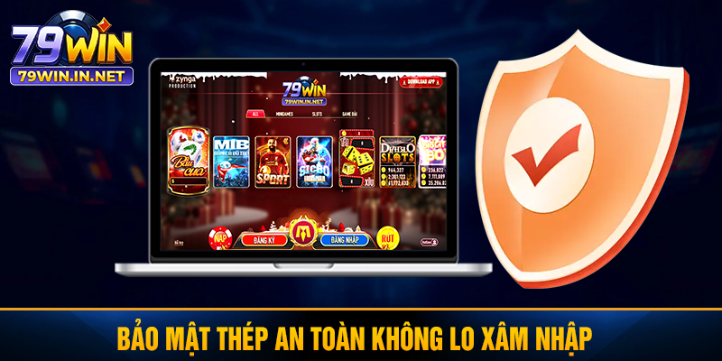 Bảo mật thép an toàn không lo xâm nhập