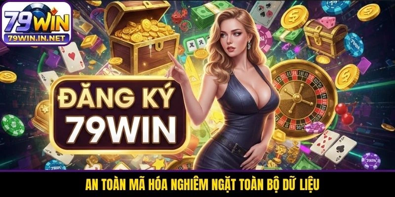 An toàn mã hóa nghiêm ngặt toàn bộ dữ liệu