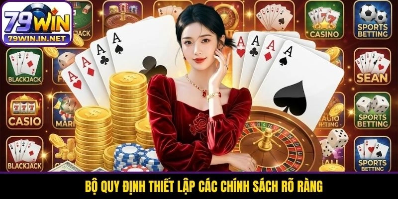 Bộ quy định thiết lập các chính sách rõ ràng