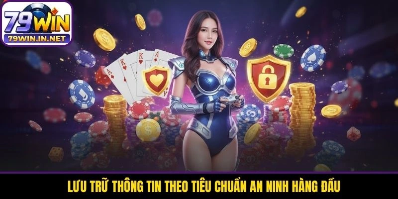 Lưu trữ thông tin theo tiêu chuẩn an ninh hàng đầu