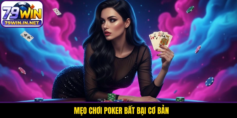 Mẹo chơi Poker bất bại cơ bản Mẹo chơi Poker bất bại cơ bản