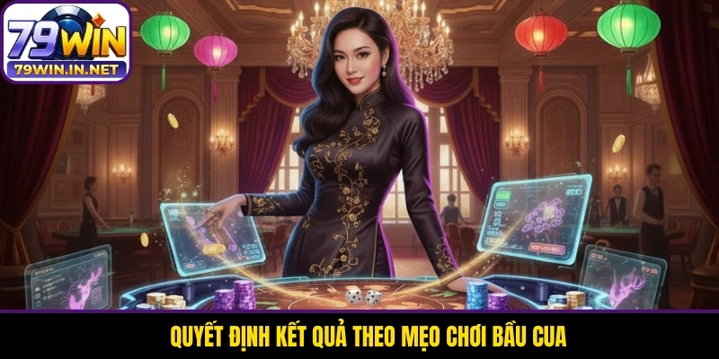 Quyết định kết quả theo mẹo chơi Bầu Cua