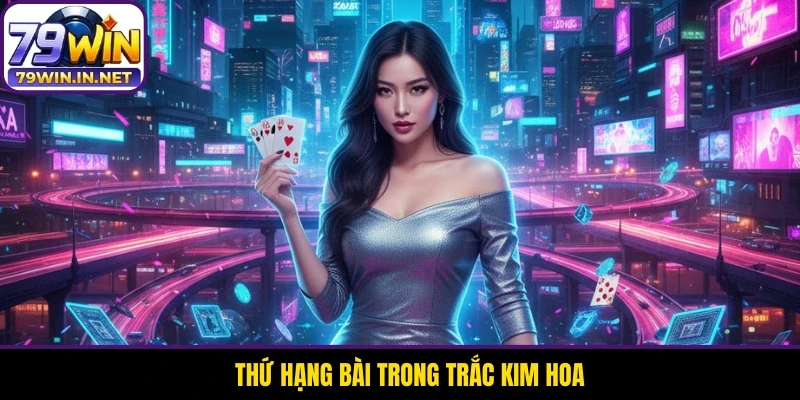 Thứ hạng bài trong Trắc Kim Hoa